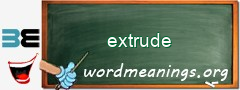 WordMeaning blackboard for extrude